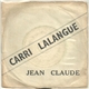 Jean-Claude - Carri Lalangue